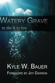 Paperback Watery Grave: To die is to live Book