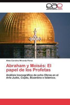 Paperback Abraham y Moisés: El papel de los Profetas [Spanish] Book