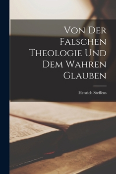 Paperback Von der Falschen Theologie und dem Wahren Glauben [German] Book