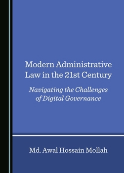 Hardcover Modern Administrative Law in the 21st Century: Navigating the Challenges of Digital Governance Book