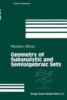 Paperback Geometry of Subanalytic and Semialgebraic Sets Book