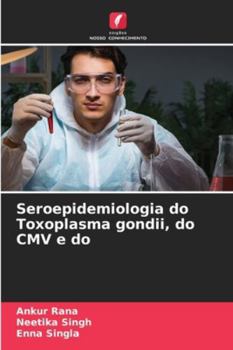 Paperback Seroepidemiologia do Toxoplasma gondii, do CMV e do [Portuguese] Book