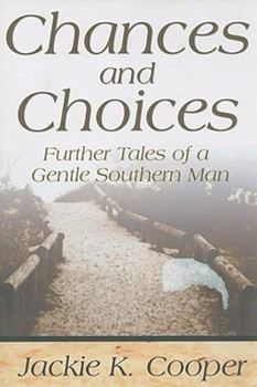 Paperback Chances and Choices: Further Tales of a Gentle Southern Man Book