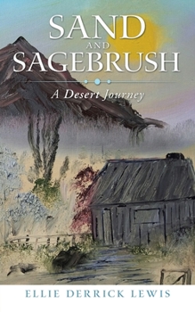 Paperback Sand and Sagebrush: A Desert Journey Book