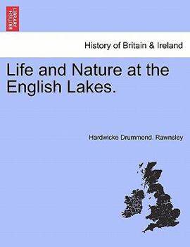 Paperback Life and Nature at the English Lakes. Book