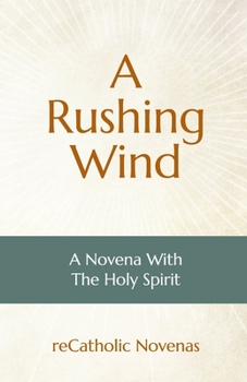 Paperback A Rushing Wind: A Novena With The Holy Spirit Book