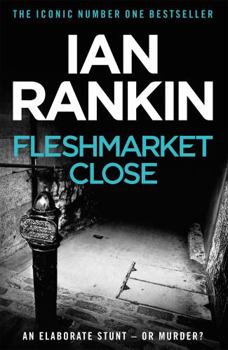 Fleshmarket Close - Book #15 of the Inspector Rebus