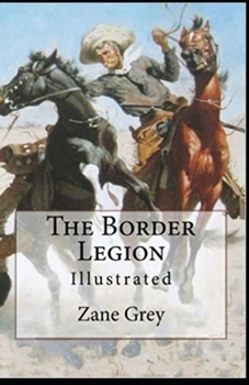 Paperback The Border Legion illustrated Book
