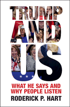 Hardcover Trump and Us: What He Says and Why People Listen Book