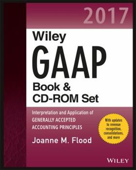 Paperback Wiley GAAP 2017: Interpretation and Application of Generally Accepted Accounting Principles Set Book