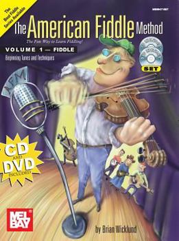 Paperback The American Fiddle Method, Volume 1 - Fiddle: Beginning Tunes and Techniques [With CDWith DVD] Book