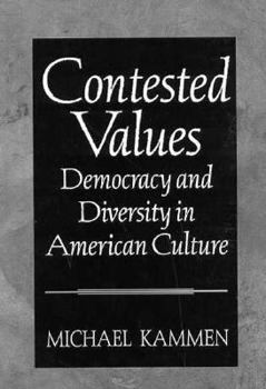 Paperback Contested Values: Democracy & Diversity in American Culture Book