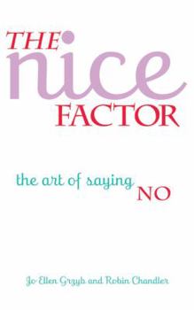 Paperback The Nice Factor: The Art of Saying No Book