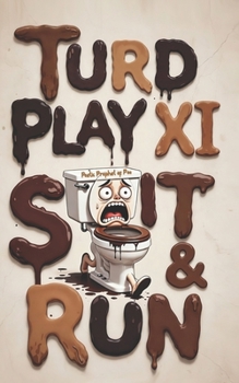 Paperback Turd Play XI: Shit & Run Book