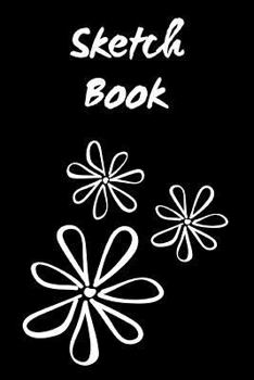 Sketch Book: Floral; 6" x 9"; 100 sheets/200 pages