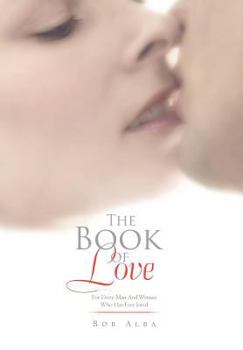 Hardcover The Book of Love: For Every Man And Woman Who Has Ever loved Book