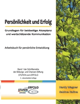 Paperback Persönlichkeit und Erfolg: Grundlagen für beidseitige Akzeptanz und wertschätzende Kommunikation [German] Book