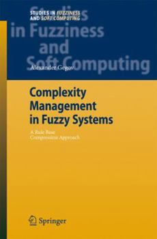 Paperback Complexity Management in Fuzzy Systems: A Rule Base Compression Approach Book