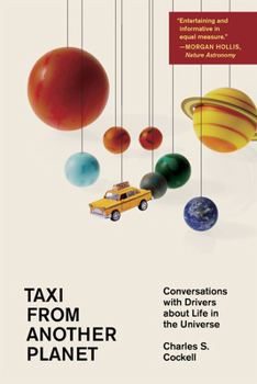 Paperback Taxi from Another Planet: Conversations with Drivers about Life in the Universe Book