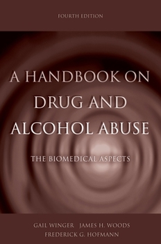 Paperback A Handbook on Drug and Alcohol Abuse: The Biomedical Aspects Book