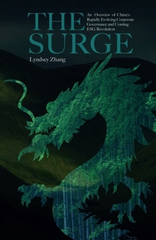 Paperback The Surge: An Overview of China's Rapid Evolving Corporate Governance and Coming ESG Revolution Book