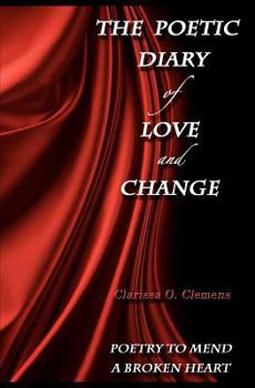 The Poetic Diary of Love and Change - Book #1 of the Poetic Diary of Love and Change