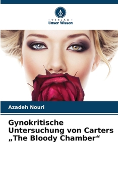 Paperback Gynokritische Untersuchung von Carters "The Bloody Chamber" [German] Book