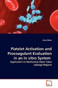 Paperback Platelet Activation and Procoagulant Evaluation in an in vitro System Book