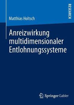 Paperback Anreizwirkung Multidimensionaler Entlohnungssysteme [German] Book