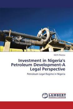 Investment in Nigeria's Petroleum Development-A Legal Perspective: Petroleum Legal Regime in Nigeria