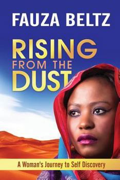 Paperback Rising From The Dust: A Woman's Journey to Self Discovery Book