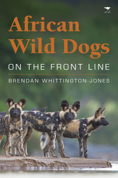 Paperback African Wild Dogs: On the Front Line Book