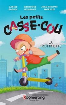 LES PETITS CASSE-COU. LA TROTTINETTE
