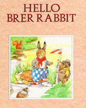 Hello Brer Rabbit (Brer Rabbit's Adventures)