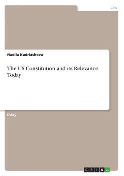Paperback The US Constitution and its Relevance Today Book