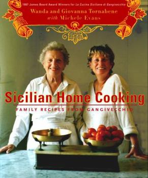 Hardcover Sicilian Home Cooking: Family Recipes from Gangivecchio Book