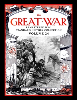 Paperback The Great War: Remastered WW1 Standard History Collection Volume 24 Book
