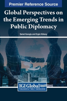 Global Perspectives on the Emerging Trends in Public Diplomacy