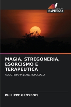 Paperback Magia, Stregoneria, Esorcismo E Terapeutica [Italian] Book