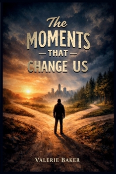 Paperback The Moments That Change Us Book