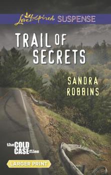 Trails of Secrets - Book #3 of the Cold Case Files