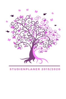 Studienplaner 2019/2020: Mein Semesterkalender von Juli 2019 bis Oktober 2020 | Studienplaner für das Studium 2019 - 2020 | Terminplaner, Timer, To ... in rosa lila Baumstamm (German Edition)