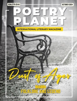 DUST OF AGES: Poetry Planet International Literary Magazine