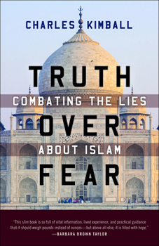 Paperback Truth Over Fear: Combating the Lies about Islam Book