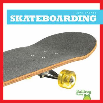 Skateboarding - Book  of the I Love Sports