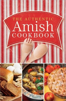 Spiral-bound The Authentic Amish Cookbook Book