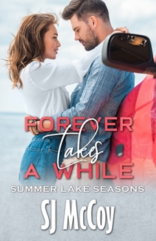 Forever Takes a While - Book #5 of the Summer Lake Seasons