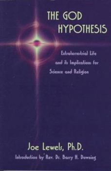 Paperback The God Hypothesis : Extraterrestrial Life and Its Implications for Science and Religion (New Millennium Library, Vol 1) Book