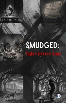 Smudged: Tales Across Time