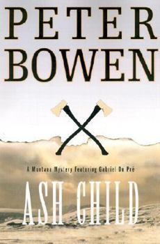Ash Child : A Montana Mystery Featuring Gabriel Du Pre - Book #9 of the Gabriel Du Pre